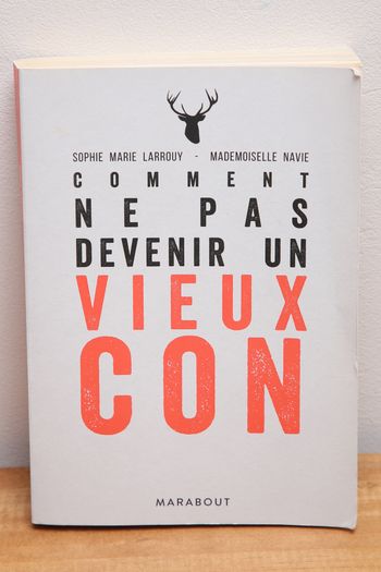 Comment ne pas devenir un vieux con