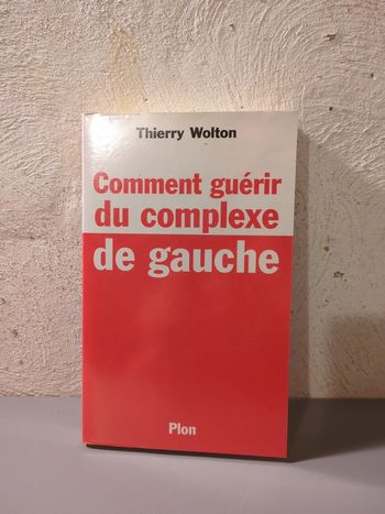 Wolton comment guérir du complexe de gauche