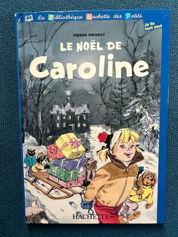 Livre rare bleu bibliothèque Hachette des petits Le Noël de Caroline album Pierre Probst
