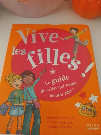 Livre Vive les filles Le guide de celles qui seront bientôt ados !