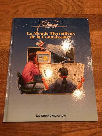 Livre Disney présente Le monde merveilleux de la connaissance La communication