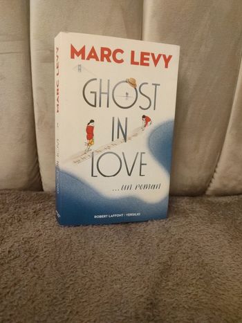 Livre de Marc Levy 'ghost in Love 'un roman