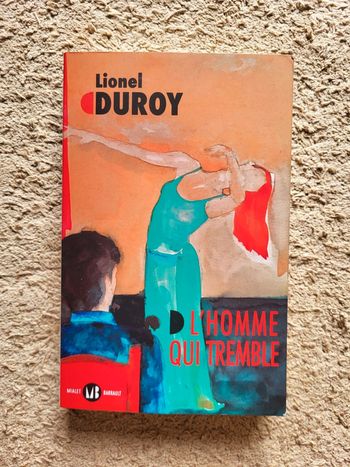 Livre L'homme qui tremble de Lionel Duroy
