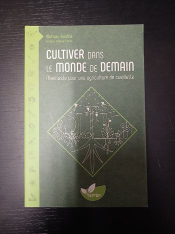 Livre Cultiver dans le monde de demain Mathieu Foudral