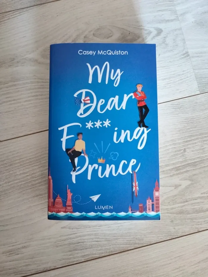 My dear fucking prince Casey McQuiston Lumen