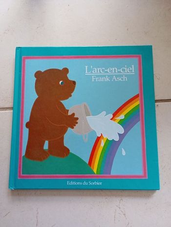 Livre l'arc en ciel de Franck Asch édition du sorbier