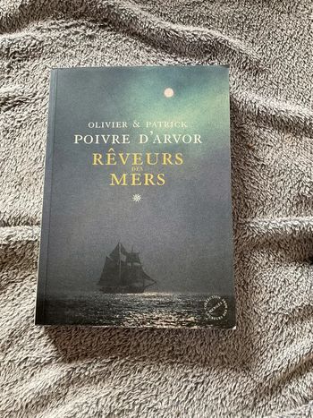 #réveurs des mers Olivier et Patrick Poivre d’Arvor