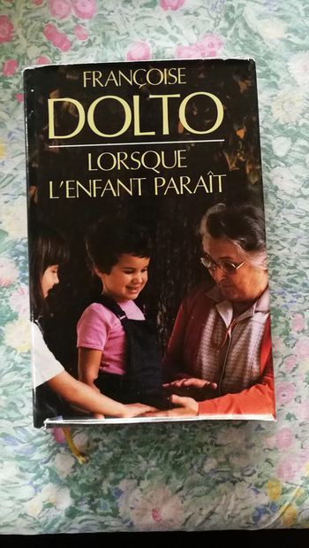 Lorsque l'enfant paraît, Françoise Dolto