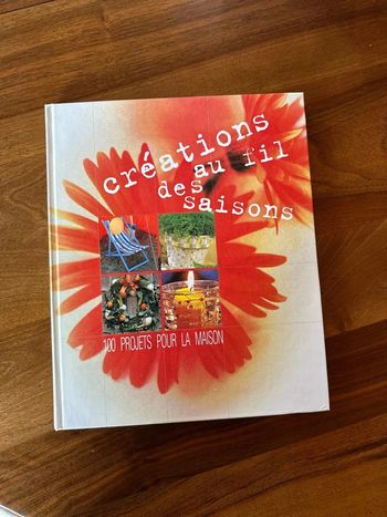 Livre création au fil des saisons 100 projets pour la maison