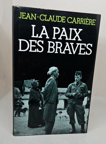 "La paix des braves", de Jean-Claude Carrière. 
230 pages. 
ISBN : 2.7242.4616.0