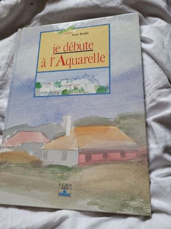 Je débute l aquarelle