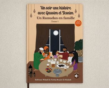 Un soir, une histoire avec Qassim et Tesnim : Un Ramadan en famille