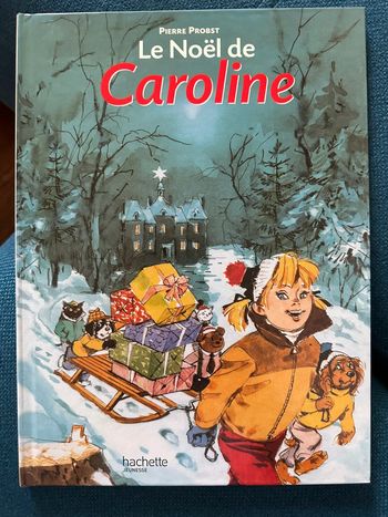 Livre album rare vintage Hachette album Pierre Probst Caroline fête le Noël