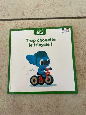 Livre souple Trop chouette le tricycle!