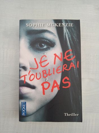 Sophie mckenzie je ne t'oublierai pas