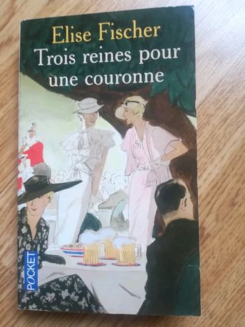 Trois reines pour une couronne Élise Fischer