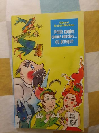 Livre Petits contes comme autrefois... ou presque