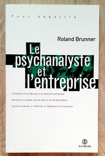 Roland Brunner - le psychanalyste et l'entreprise