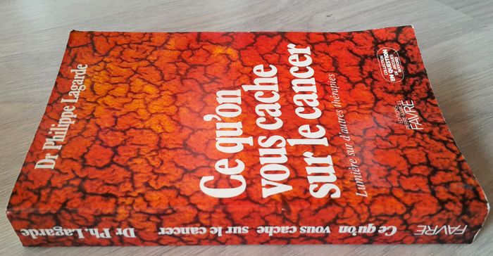 dr Philippe lagarde - ce qu'on vous cache sur le cancer lumière sur d'autres thérapies - photo numéro 2