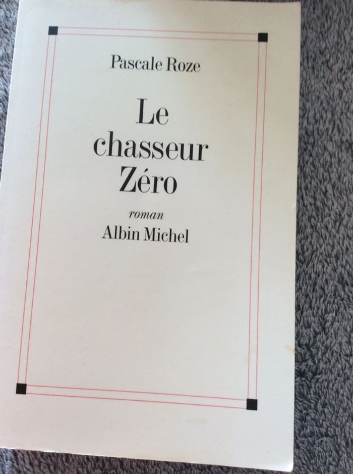 # le chasseur Zéro Pascale Roze