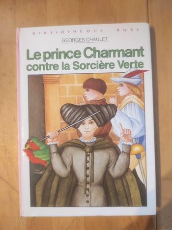 Le prince charmant contre la sorcière verte Georges Chaulet Bibliothèque Rose cartonnée 1980