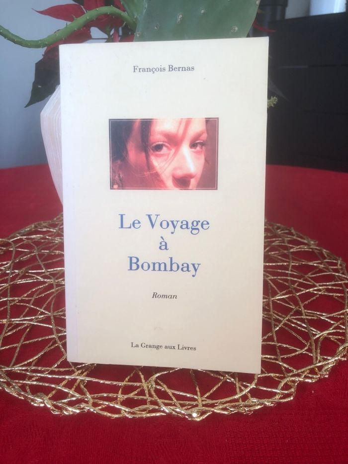 Le voyage à Bombay - François Bernas