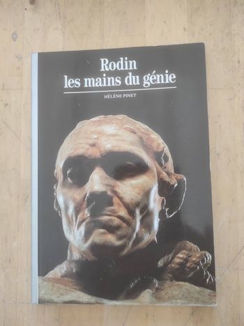 Rodin les mains du génie Hélène Pinet Découvertes Gallimard 1999