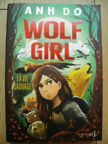 Roman Wolf Girl, tome 1: La Vie sauvage (Anh Do) NEUF