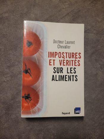 Impostures et vérités sur les aliments Laurent Chevallier