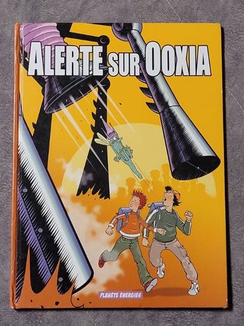 Alerte sur Ooxia - le secret de l'Energie - BD