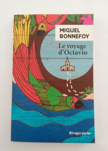 Miguel Bonnefoy - Le voyage d'Octavio