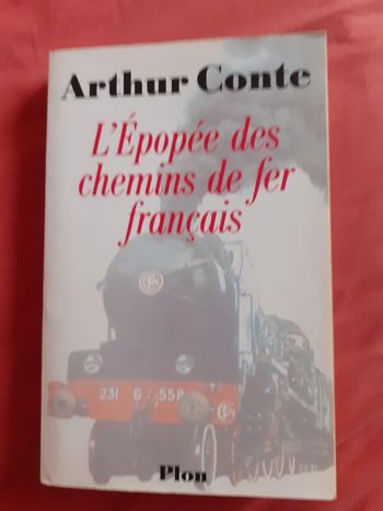 L'Épopée des chemins de fer français - Arthur Conte