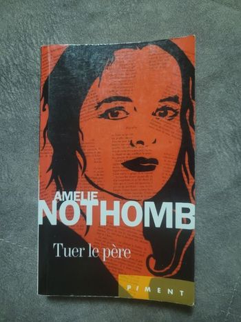 Tuer le père Par Amélie Nothomb