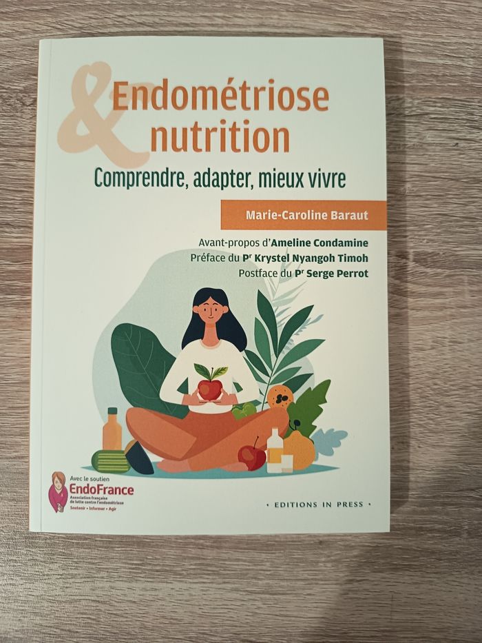 Livre endométriose et nutrition : comprendre, adapter, mieux vivre, Marie Christine Barraut, NEUF
