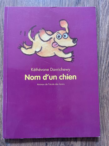 Livre Nom d'un chien de Kéthévane Davrichewy Animax de l'école des loisirs
