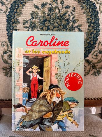 Pierre Probst - Livre Caroline et les Vagabonds - Album bd Hachette années 90/00