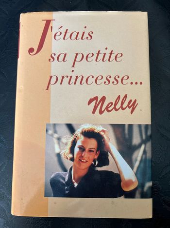 J’étais sa petite princesse nelly  livre