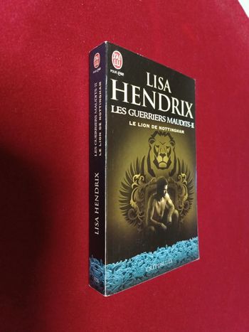 Les guerriers maudits tome 2 " Le Lion de Nottingham " Lisa Hendrix