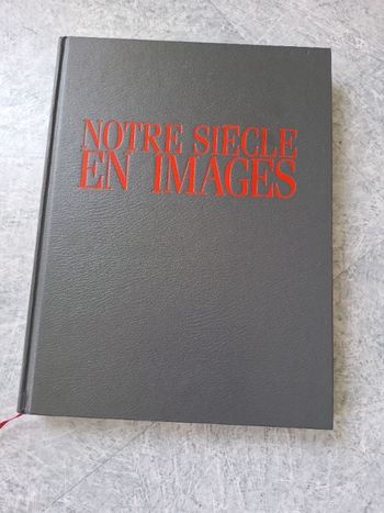 Notre siècle en images