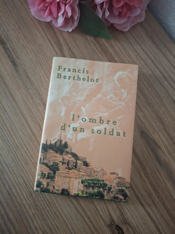 Livre : L’ombre d’un soldat- François Berthelot