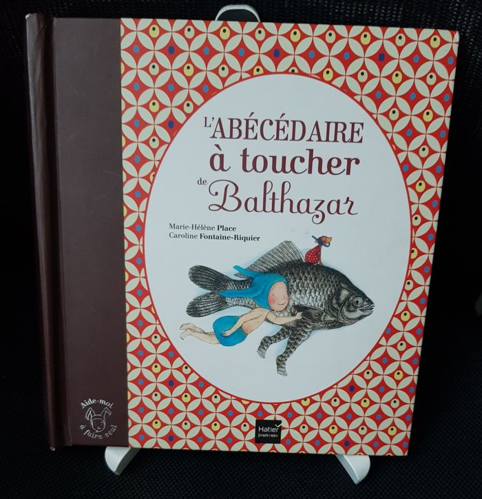 Abécédaire à toucher de Balthazar (L') - Marie-Hélène Place - Caroline Fontaine-Riquier - Hatier