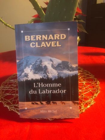 L’homme du labrador  - Bernard Clavel