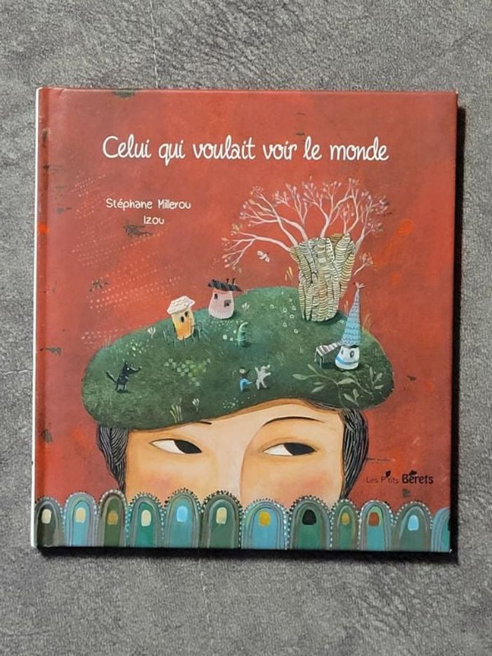 Celui qui voulait voir le monde Par Stéphane Millerou, Izou