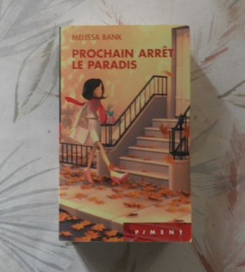Prochain arrêt le paradis de Melissa Bank Ed. Piment