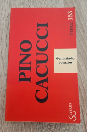 Pino Cacucci 🪅 Demasiado corazón
