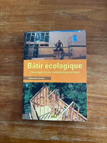 Livre bâtir écologique, chronique d’une construction en bois