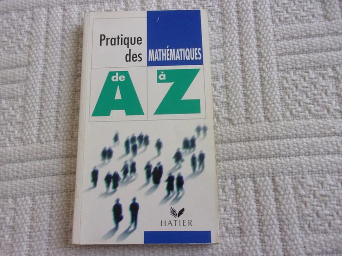 pratique des mathématiques de A à Z