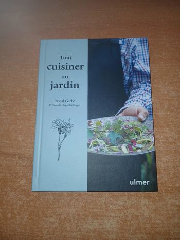 Tout cuisiner au jardin