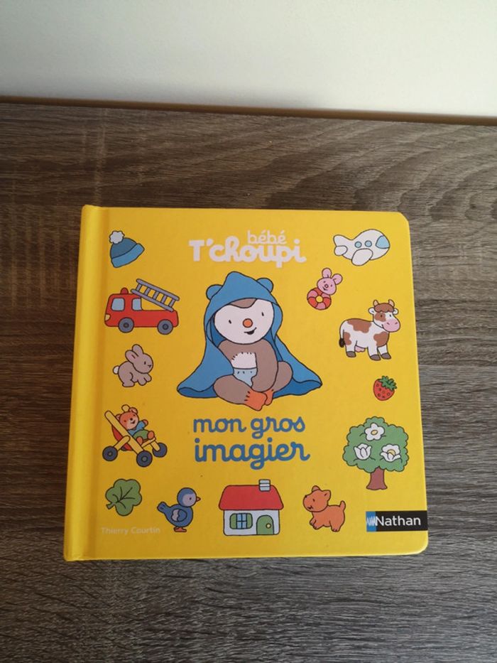 Livre reliure épaisse T'choupi mon gros imagier