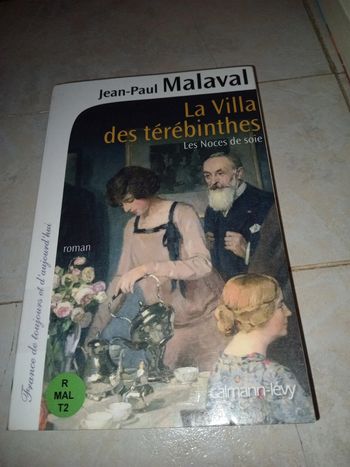 Jean Paul malaval : la villa des térébinthes, les noces de soie